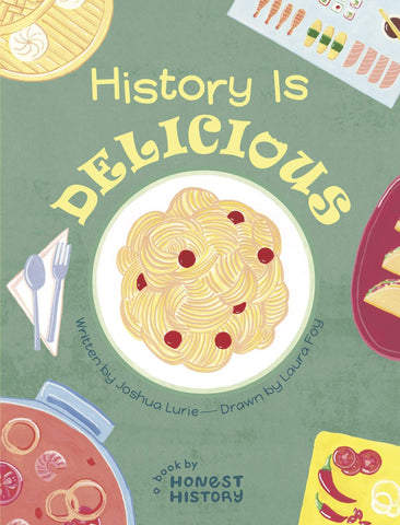 History Is Delicious by Joshua Lurie