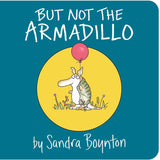 But Not the Armadillo Board Book