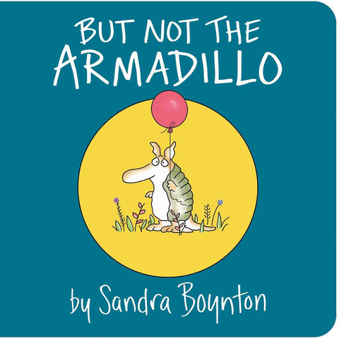 But Not the Armadillo Board Book