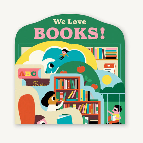 We Love Books Board Book